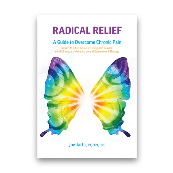 Radical Relief: A Guide to Overcome Chronic Pain